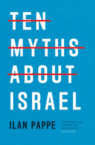 Ten Myths About Israel - 9781804297049 by Ilan Pappe, 9781804297049