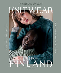 Knitwear from Finland (Stunning Nordic designs for clothing and accessories) by Niina Laitinen, Minna Metsänen, 9781800922143