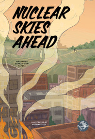 Nuclear Skies Ahead by Murray “Oak” Tapeta, Meghan Cade, 9798890421838