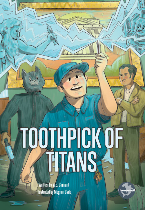 Toothpick of Titans by A.B. Clamant, Meghan Cade, 9798890421791