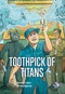 Toothpick of Titans by A.B. Clamant, Meghan Cade, 9798890421791