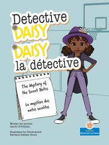 Le mystère des notes secrètes (The Mystery of the Secret Notes) Bilingual Eng/Fre by Laurie Friedman, Barbara Szepesi Szucs, Annie Evearts, 9781039851023