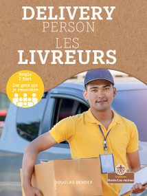 Les livreurs (Delivery Person) Bilingual Eng/Fre by Douglas Bender, Annie Evearts, 9781039850774