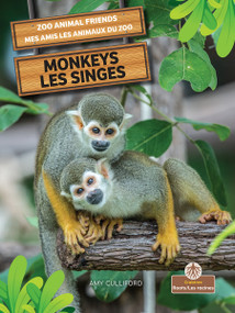 Les singes (Monkeys) Bilingual Eng/Fre by Amy Culliford, Annie Evearts, 9781039851962