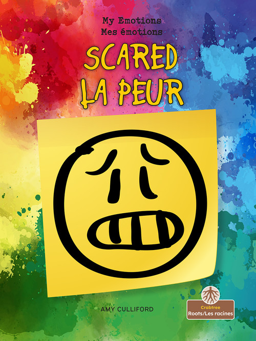 La peur (Scared) Bilingual Eng/Fre by Amy Culliford, Annie Evearts, 9781039850996