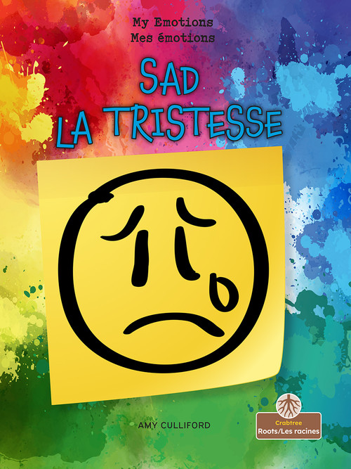 La tristesse (Sad) Bilingual Eng/Fre by Amy Culliford, Annie Evearts, 9781039851085