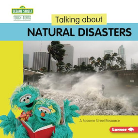 Talking about Natural Disasters (A Sesame Street ® Resource) by Marie-Therese Miller, 9798765620199