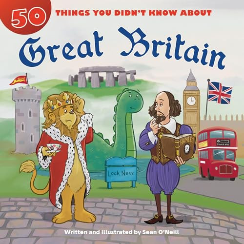 50 Things You Didn't Know about Great Britain by Sean O'Neill, Sean O'Neill, 9781643713304