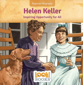 Helen Keller (Inspiring Opportunity for All) by Jennifer Marino Walters, Scott R. Brooks, 9781643712482