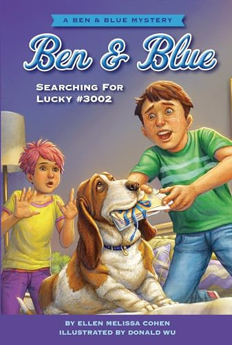 Searching for Lucky #3002 (A Ben and Blue Mystery) by Ellen Melissa Cohen, Donald Wu, 9781643713731