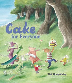 Cake for Everyone by Thé Tjong-Khing, Thé Tjong-Khing, 9781776575930