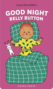 Good Night, Belly Button by Lucie Brunellière, Lucie Brunellière, 9781776575862