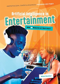 Artificial Intelligence in Entertainment (Will AI Help Us or Hurt Us?) by Nick Hunter, 9781916526662