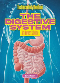 The Digestive System (An Owner's Guide) by Sarah Eason, 9781916861145