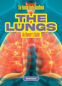 The Lungs (An Owner's Guide) by Sarah Eason, 9781916861121