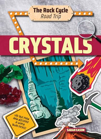 Crystals (Hit the Road and Discover a World That Rocks!) by Sarah Eason, 9781916526433