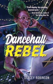 Dancehall Rebel by Stacey Robinson, 9781459418158