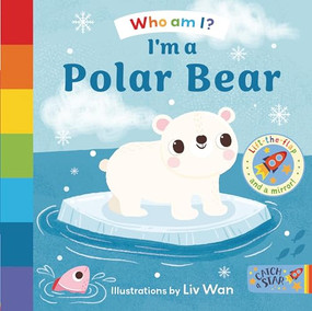I'm a Polar Bear by Catch a Star, Liv Wan, 9781916790094