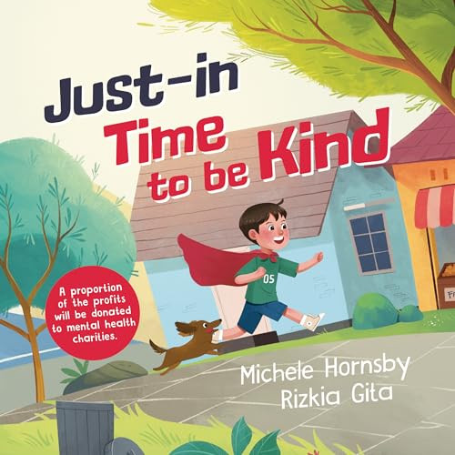 Just in Time to Be Kind by Michele Hornsby, Rizkia Gita, 9781915641199