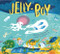Jelly-Boy by Nicole Godwin, Christopher Nielsen, 9781760659349