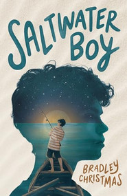 Saltwater Boy by Bradley Christmas, 9781760659400