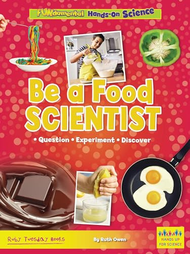 Be a Food Scientist (Question, Experiment, Discover) by Ruth Owen, 9781788564687