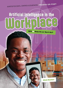 Artificial Intelligence in the Workplace (Will AI Help Us or Hurt Us?) - 9781916526716 by Nick Hunter, 9781916526716