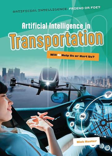 Artificial Intelligence in Transportation (Will AI Help Us or Hurt Us?) - 9781916526747 by Nick Hunter, 9781916526747