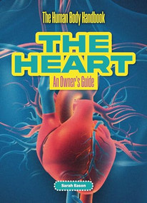 The Heart (An Owner's Guide) - 9781916861190 by Sarah Eason, 9781916861190