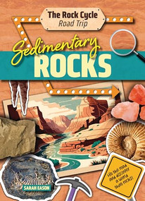 Sedimentary Rocks (Hit the Road and Discover a World That Rocks!) - 9781916526471 by Sarah Eason, 9781916526471