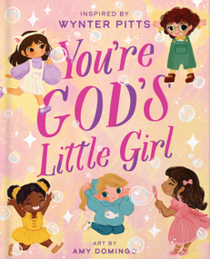You're God's Little Girl by Wynter Pitts, Amy Domingo, 9780736983266