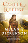Castle of Refuge by Melanie Dickerson, 9780840711175