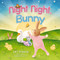 Night Night, Bunny by Amy Parker, Virginia Allyn, 9781400212736