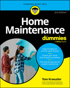 Home Maintenance For Dummies - 9781394241071 by Tom Kraeutler, 9781394241071