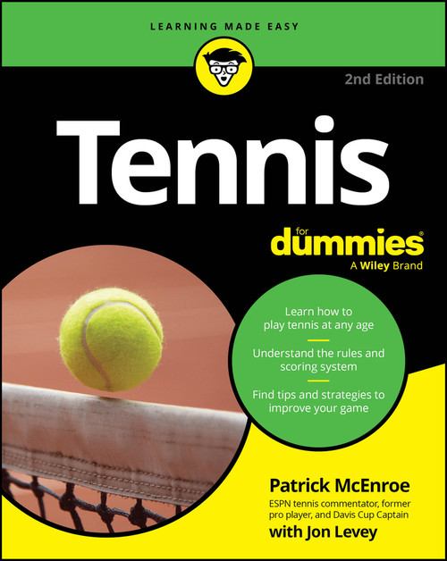 Tennis For Dummies by Patrick McEnroe, Jon Levey, 9781394254668