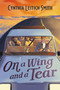On a Wing and a Tear by Cynthia Leitich Smith, 9780062870001
