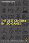 The 21st Century in 100 Games by Aditya Deshbandhu, 9781032218236