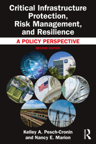 Critical Infrastructure Protection, Risk Management, and Resilience (A Policy Perspective) - 9781032563053 by Kelley A. Pesch-Cronin, Nancy E. Marion, 9781032563053