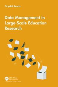 Data Management in Large-Scale Education Research by Crystal Lewis, 9781032622798
