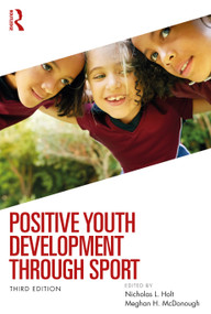 Positive Youth Development through Sport by Nicholas L. Holt, Meghan H. McDonough, 9781032498713