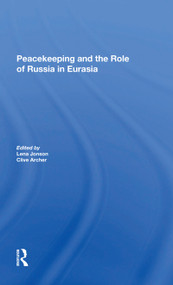 Peacekeeping And The Role Of Russia In Eurasia - 9780367297978 by Lena Jonson, Clive Archer, 9780367297978