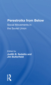 Perestroika From Below (Social Movements In The Soviet Union) by Judith Sedaitis, Jim Butterfield, 9780367298067