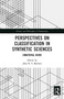 Perspectives on Classification in Synthetic Sciences (Unnatural Kinds) - 9780367785895 by Julia Bursten, 9780367785895