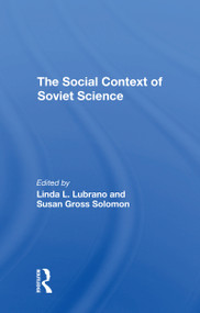 The Social Context Of Soviet Science by Linda L Lubrano, Susan Gross Solomon, 9780367311261