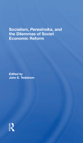 Socialism, Perestroika, And The Dilemmas Of Soviet Economic Reform - 9780367303211 by John E Tedstrom, 9780367303211