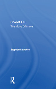 Soviet Oil (The Move Offshore) by Stephen Lewarne, 9780367303785