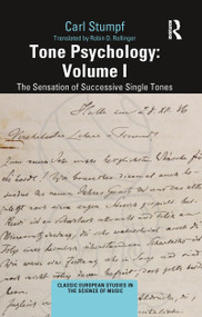 Tone Psychology: Volume I (The Sensation of Successive Single Tones) by Carl Stumpf, 9780367777043