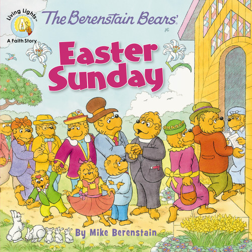 The Berenstain Bears' Easter Sunday by Mike Berenstain, 9780310749028