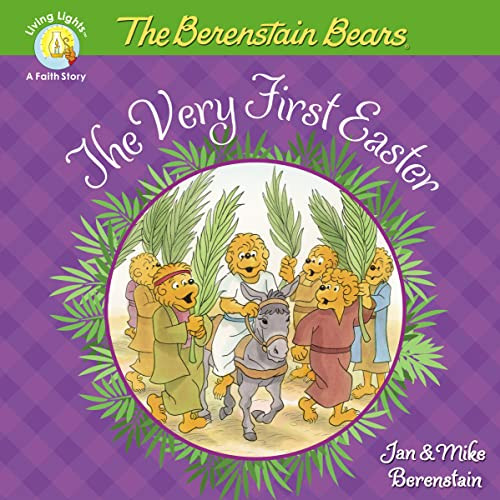 The Berenstain Bears The Very First Easter (An Easter And Springtime Book For Kids) by Jan Berenstain, Mike Berenstain, 9780310762188