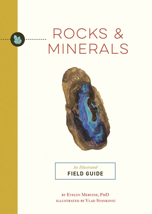 Rocks and   Minerals (An Illustrated Field Guide) by Evelyn Mervine, Vlad Stankovic, 9781646434510